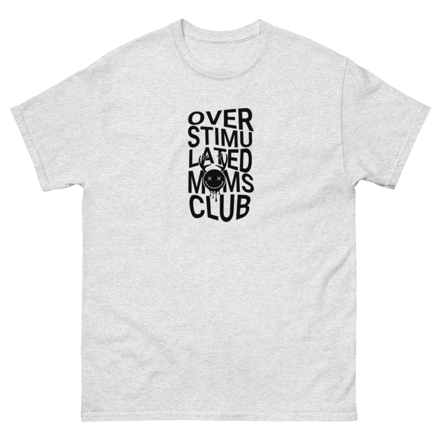 Over Stimulated Mom's Club Tee