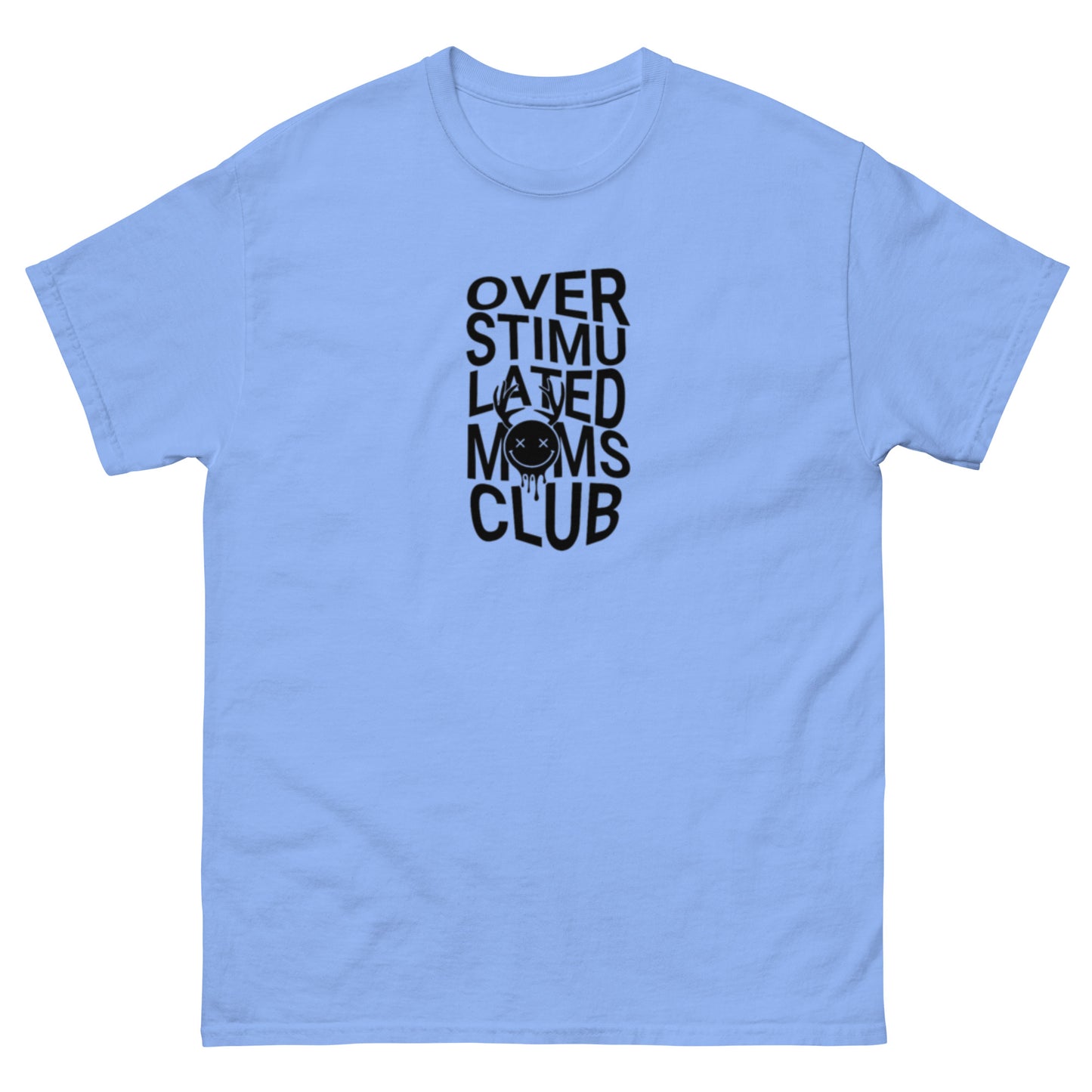 Over Stimulated Mom's Club Tee