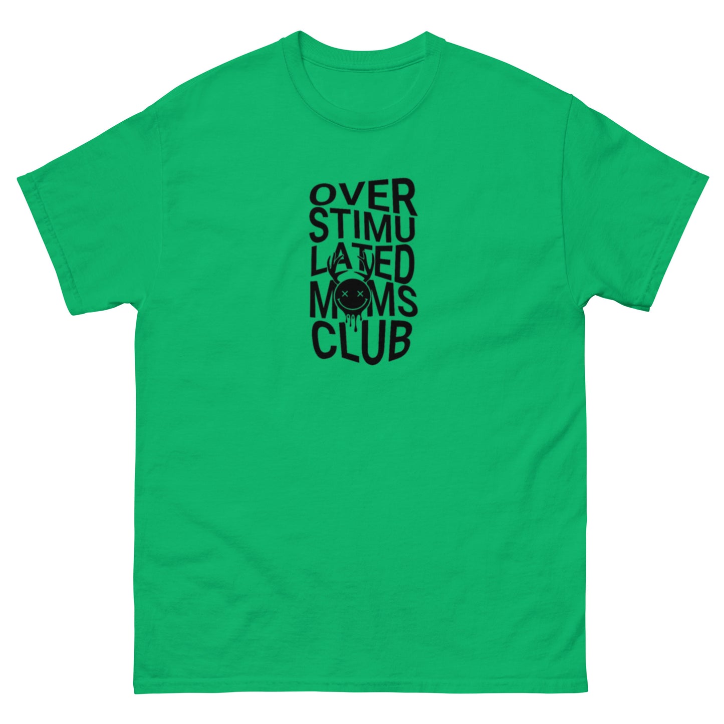 Over Stimulated Mom's Club Tee