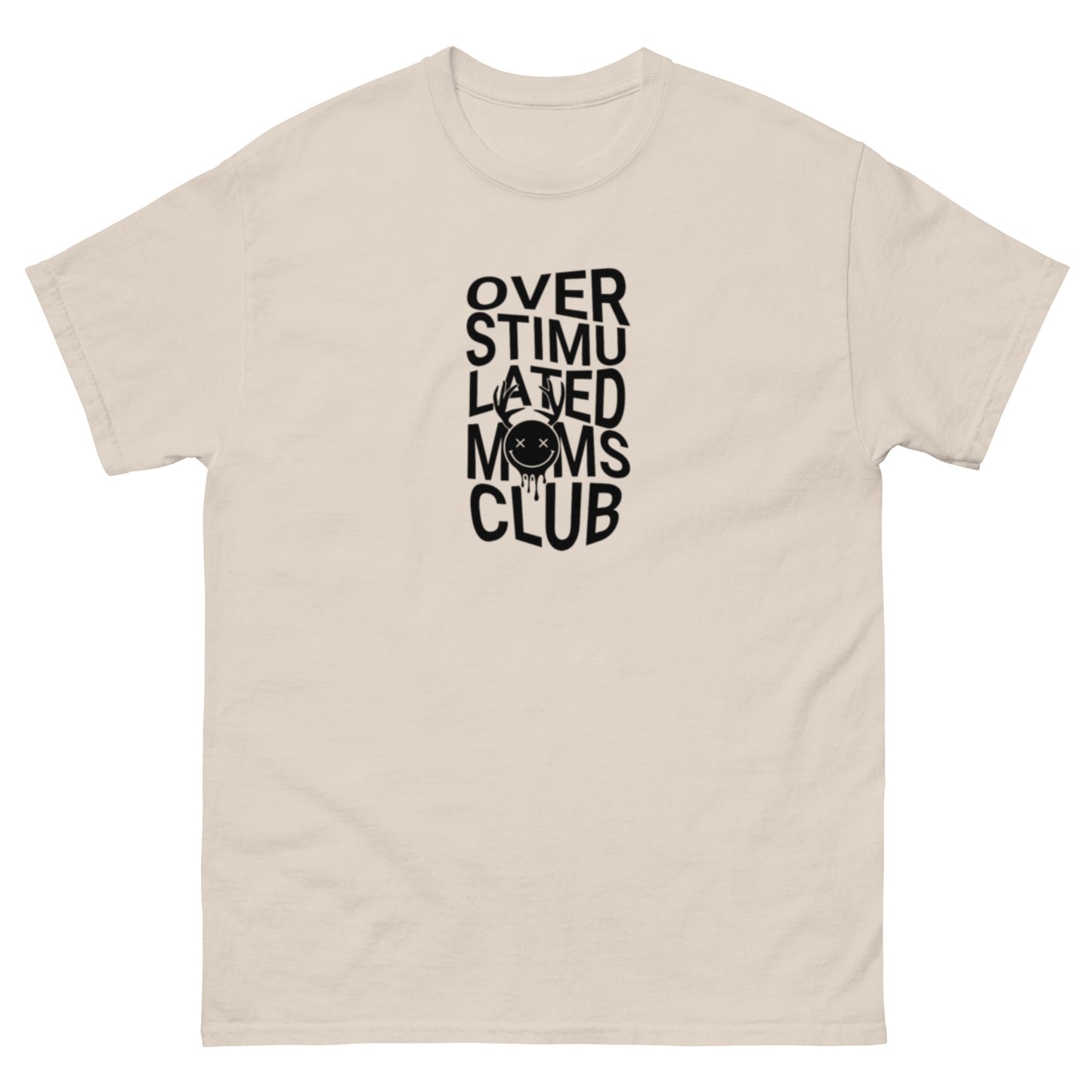 Over Stimulated Mom's Club Tee