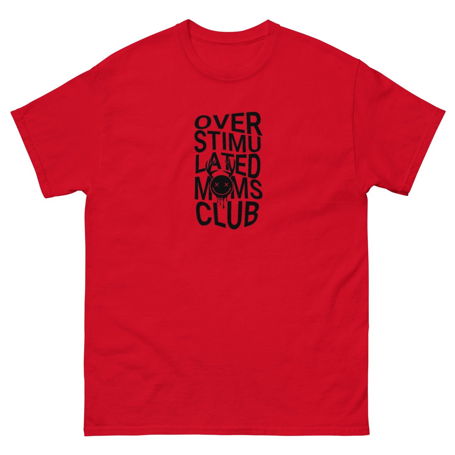 Over Stimulated Mom's Club Tee