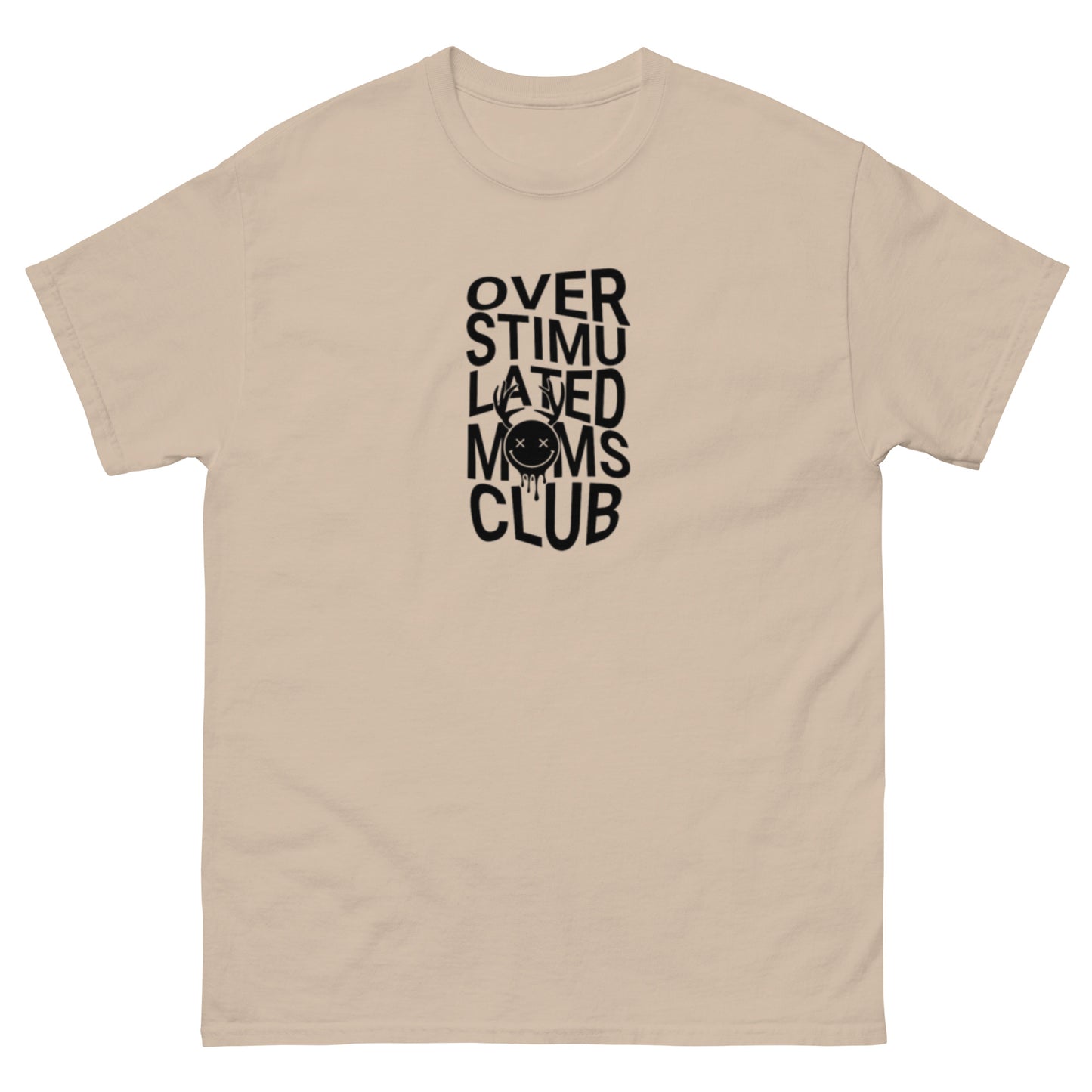 Over Stimulated Mom's Club Tee