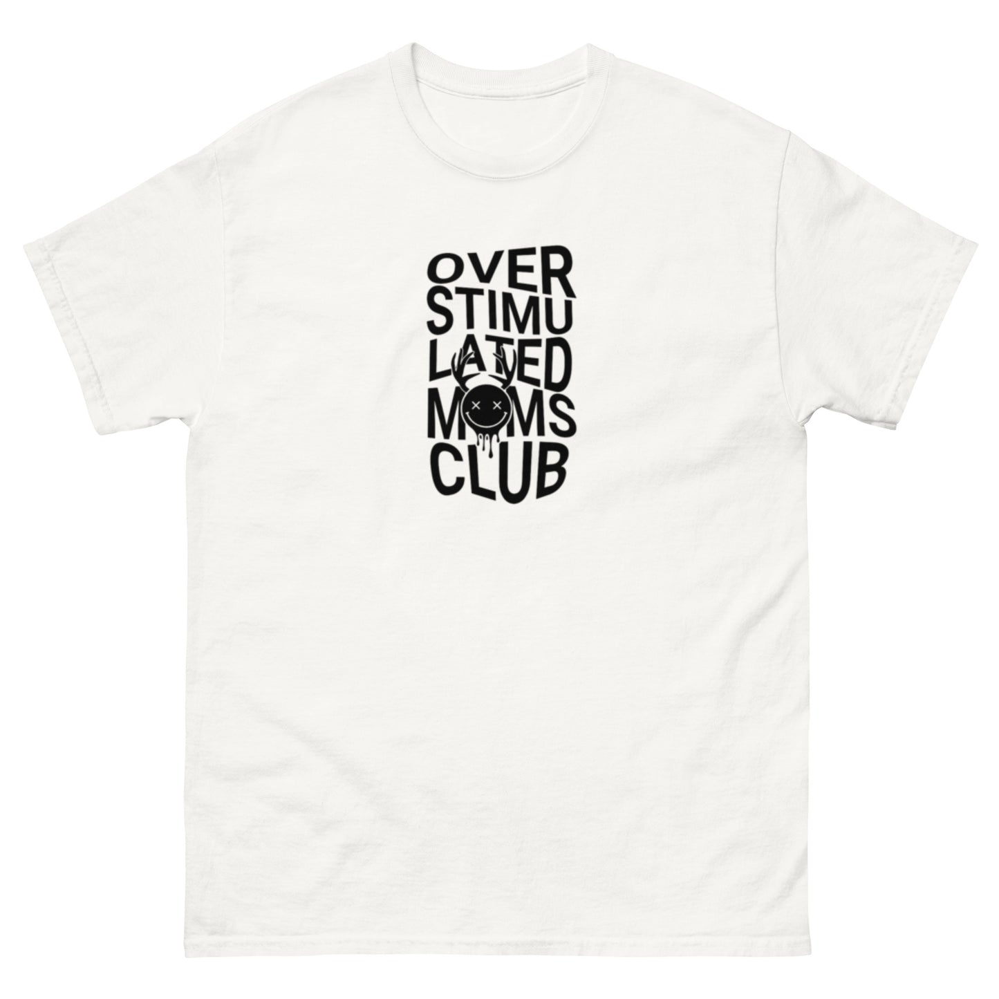 Over Stimulated Mom's Club Tee